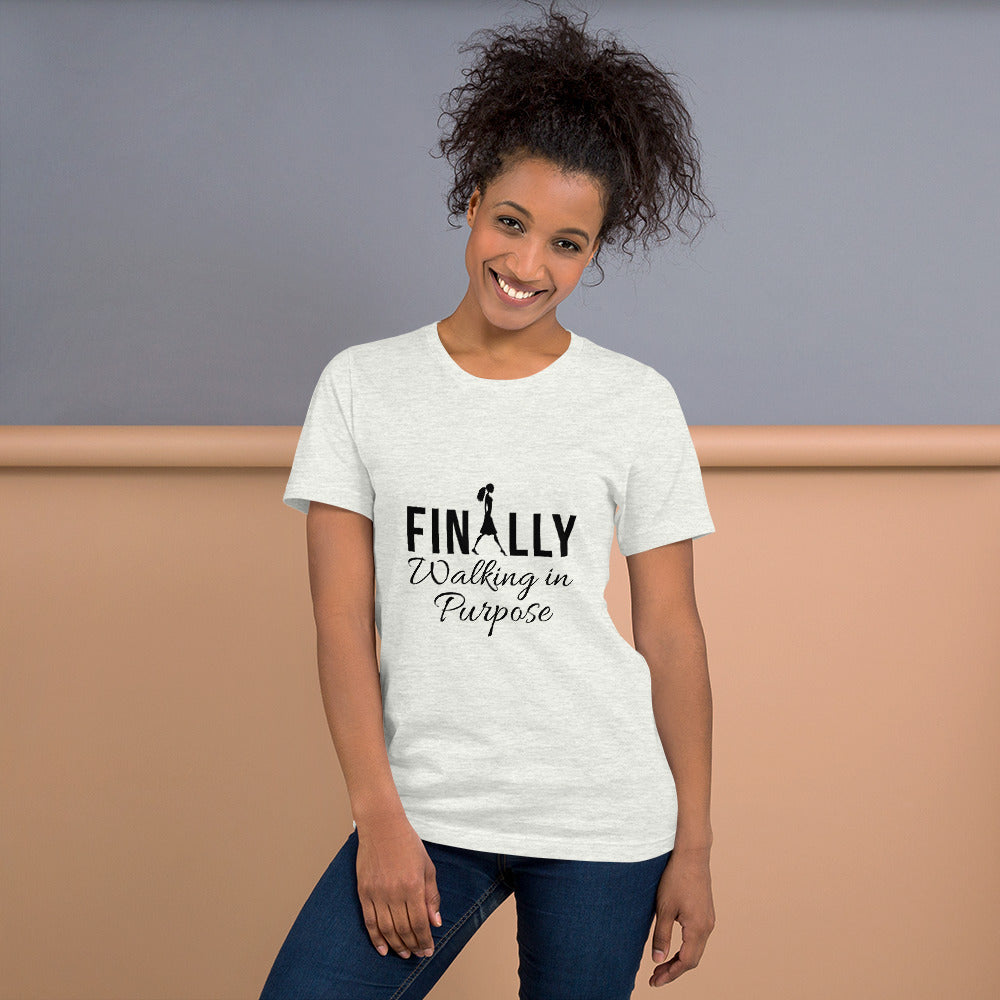 FINALLY WALKING IN PURPOSE T-Shirt