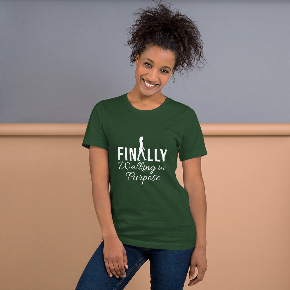 FINALLY WALKING IN PURPOSE T-Shirt